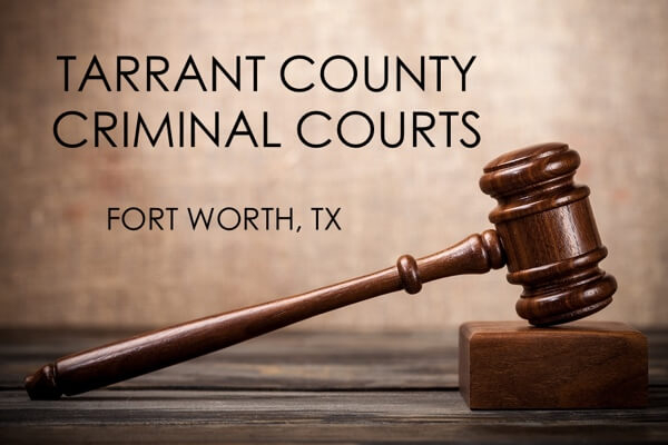 Tarrant County Criminal Courts Fort Worth Judges Misdemeanor And 